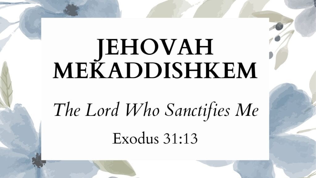 Hebrew Name of God Jehovah Mekaddishkem