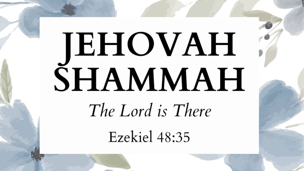 Hebrew Name of God Jehovah Shammah